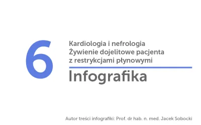 Kardiologia i nefrologia – żywienie dojelitowe pacjenta z restrykcjami płynowymi