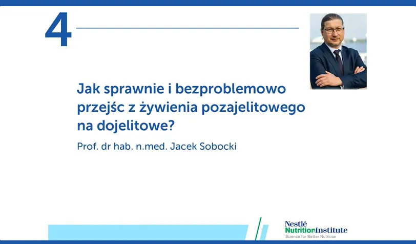 Profesjonalne żywienie kliniczne. Odcinek 4: Jak sprawnie i bezproblemowo przejść z żywienia pozajelitowego na dojelitowe