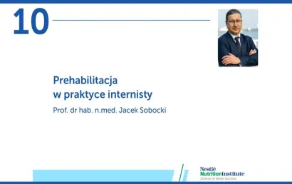 Profesjonalne żywienie kliniczne. Wykład 10: Prehabilitacja w praktyce internisty